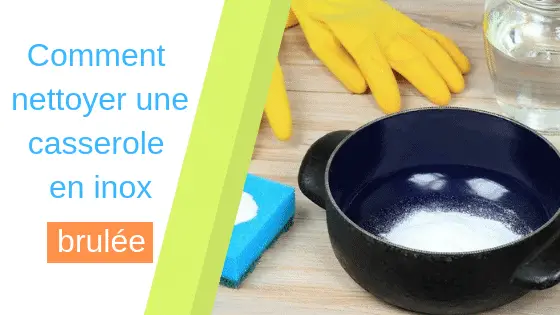 Comment nettoyer sa casserole en inox brûlée - cuisson - cuisinier minimaliste
