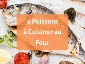 9 poissons à cuisiner au four