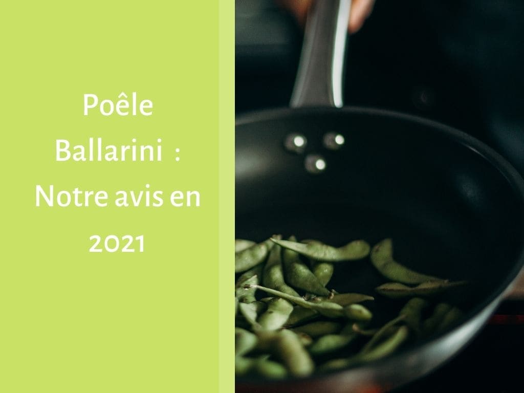 Poêle Ballarini - Notre avis en 2021