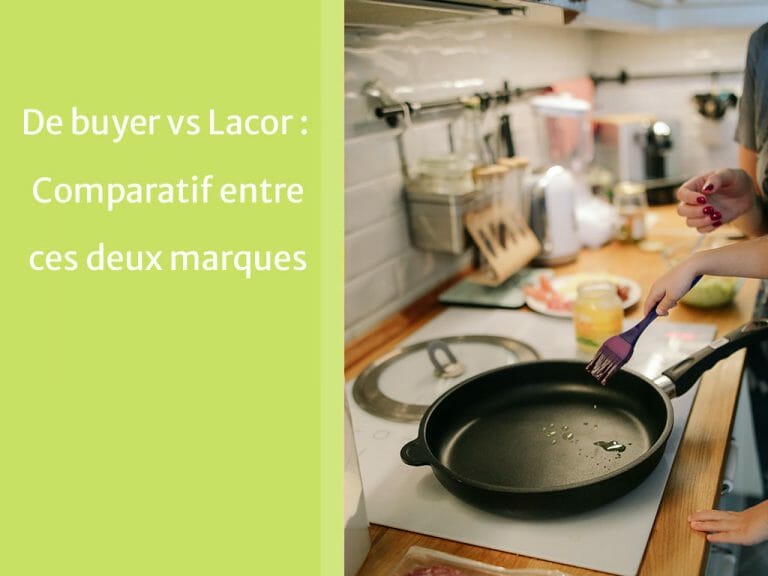 De buyer vs Lacor : Comparatif entre ces deux marques